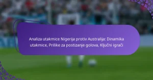 featured-image-analiza-utakmice-nigerija-protiv-australija-dinamika-utakmice-prilike-za-postizanje-golova-kljucni-igraci