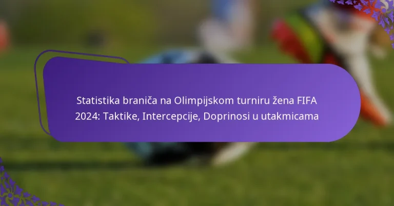featured-image-statistika-branica-na-olimpijskom-turniru-zena-fifa-224-taktike-intercepcije-doprinosi-u-utakmicama
